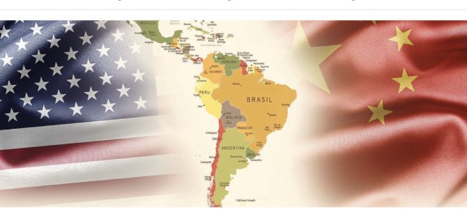Latin America, the new battlefield of China-US competition